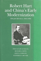 Robert Hart and China's Early Modernization: His Journals, 1863-1866 (Harvard East Asian Monographs) 0674775309 Book Cover