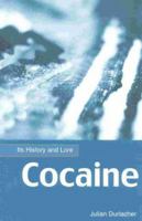 Cocaine:Its History & Lore 1858688639 Book Cover