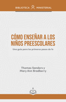 ¿Cómo enseñar a los niños preescolares?: Una guía para los primeros pasos de fe B0G327YNQP Book Cover