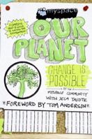 MySpace/OurPlanet: Change Is Possible 0061562041 Book Cover