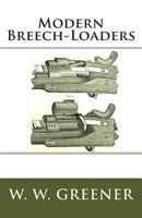 Modern Breech-loaders: Sporting and Military 1479217336 Book Cover