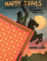 Happy Trails: Variations on the Classic Drunkard's Path Pattern 0914881434 Book Cover