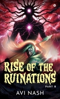 Rise of the Ruinations (Essence Guild Series) Part B B0DT4NSX8M Book Cover