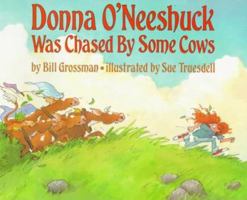 Donna O'Neeshuck Was Chased by Some Cows 0064432556 Book Cover