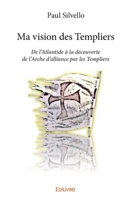 Ma vision des Templiers (French Edition) 241406983X Book Cover