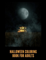 Halloween Coloring Book for Adults: Horror Colouring Books for Adults Gifts B08FNJK2WX Book Cover