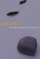 The Dream Where the Losers Go 1551434555 Book Cover