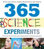 365 Science Experiments: written and tested by teachers 1741856264 Book Cover