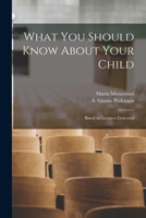 What You Should Know About Your Child (The Clio Montessori Series) 1015132022 Book Cover