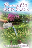 Pouring Out God's Grace from a Mason Jar 1595988238 Book Cover