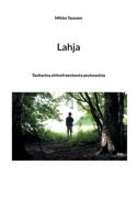 Lahja: Tositarina skitsofreenisesta psykoosista 9528069916 Book Cover