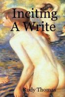 Inciting a Write 0615159672 Book Cover