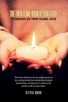 The Twin Flame Book of Gratitude: Blessings of Twin Flame Love B0BVT722GN Book Cover