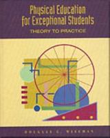 Physical Education for Exceptional Students: Theory to Practice 0827352964 Book Cover