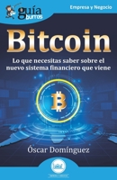 Gu�aBurros: Bitcoin: Lo que necesitas saber sobre el nuevo sistema financiero que viene 8418429305 Book Cover