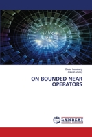 On Bounded Near Operators 6205500914 Book Cover