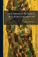 Der Mensch In Bezug Auf Sein Geschlecht 1248884957 Book Cover
