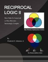 Reciprocal Logic II 143634719X Book Cover