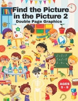 Find the Picture in the Picture 2: Colorful Large Double Pages for Ages 5-9 B0C5PCXBDF Book Cover