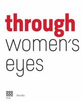 Through Women's Eyes: From Diane Arbus to Letizia Battaglia. Passion and Courage 8831722816 Book Cover