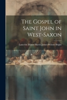 The Gospel of Saint John in West-Saxon 1022012940 Book Cover