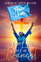 New Life New Dance! 1949826392 Book Cover