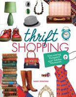 Thrift Shopping: Discovering Bargains and Hidden Treasures 1467757837 Book Cover