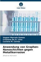 Anwendung von Graphen-Nanoschichten gegen Metallkorrosion (German Edition) 6207538846 Book Cover