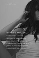 Stress-Free Living: A Guide to Relief for all Ages B0BS8SJRJV Book Cover