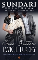 Once Bitten Twice Lucky 1685867634 Book Cover