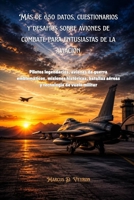 Más de 650 datos, cuestionarios y desafíos sobre aviones de combate para entusiastas de la aviación: Pilotos legendarios, aviones de guerra ... históricas, batallas aéreas (Spanish Edition) B0H875JTHR Book Cover