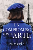 Un compromiso con el arte (Spanish Edition) B0H7PVN3GP Book Cover
