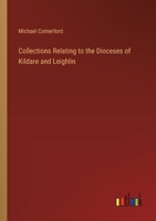 Collections Relating to the Dioceses of Kildare and Leighlin 3385310172 Book Cover