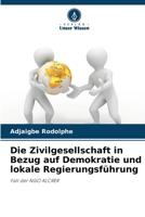 Die Zivilgesellschaft in Bezug auf Demokratie und lokale Regierungsführung: Fall der NGO ALCRER 6206008657 Book Cover