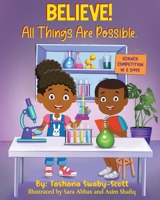 Believe !: All Things Are Possible 1778238602 Book Cover