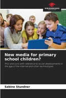 New media for primary school children? 620955072X Book Cover