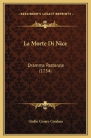 La Morte Di Nice: Dramma Pastorale (1754) 127480731X Book Cover