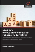 Niedobór wykwalifikowanej sily roboczej w turystyce (Polish Edition) 6209855768 Book Cover