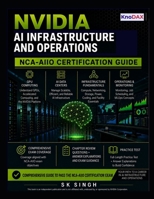 NVIDIA AI Infrastructure and Operations: NCA-AIIO Certification Guide B0HFYC8MR9 Book Cover
