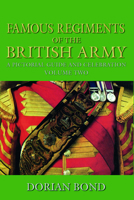 Famous Regiments of the British Army: A Pictorial Guide and Celebration Vol 2 0752486330 Book Cover