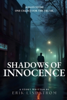 Shadows of Innocence: 30 Days to Die One Chance for the Truth. B0F1926WLC Book Cover