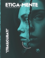 Etica-mente. Il Magazine. 2025. (Tras)curati (Italian Edition) B0G6WKNZLB Book Cover