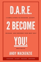 D.A.R.E. 2 Become YOU B0F3TGZ9SL Book Cover