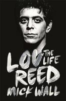 Lou Reed: The Life 1409153088 Book Cover