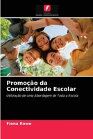 Promoção da Conectividade Escolar: Utilização de uma Abordagem de Toda a Escola 6203180408 Book Cover