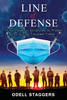 Line Of Defense: Thirty Powerful Scriptures to Protect You During Troubled Times B09244W8V6 Book Cover