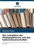 Die Lehrpläne der Pädagogikkurse und der Kulturwissenschaften (German Edition) 6207734335 Book Cover