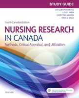 Study Guide for Nursing Research in Canada: Methods, Critical Appraisal, and Utilization 1926648552 Book Cover