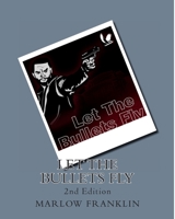 Let the Bullets Fly 1482369400 Book Cover