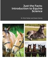 Just the Facts: Introduction to Equine Science 179237805X Book Cover